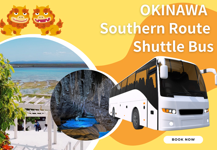 Shuttle Bus New Route: Departure from Naha to Southern Attractions Route (Departures on Thursdays and Saturdays)